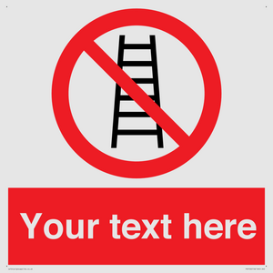 Custom No Ladders Sign